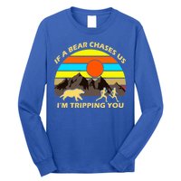 If A Bear Chases Us I'm Tripping You Long Sleeve Shirt