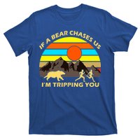 If A Bear Chases Us I'm Tripping You T-Shirt