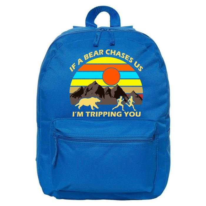 If A Bear Chases Us I'm Tripping You 16 in Basic Backpack