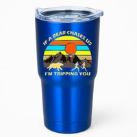 If A Bear Chases Us I'm Tripping You Tumbler