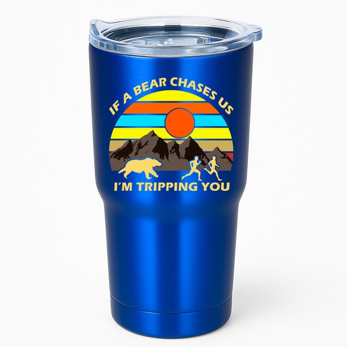 If A Bear Chases Us I'm Tripping You Tumbler