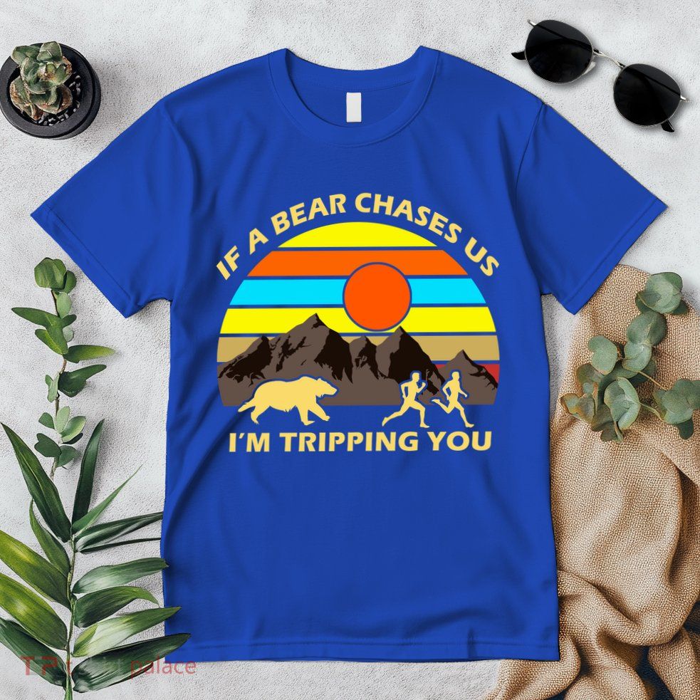 If A Bear Chases Us I'm Tripping You Premium T-Shirt
