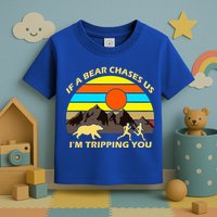 If A Bear Chases Us I'm Tripping You Toddler T-Shirt