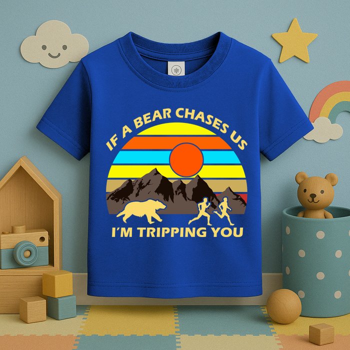If A Bear Chases Us I'm Tripping You Toddler T-Shirt