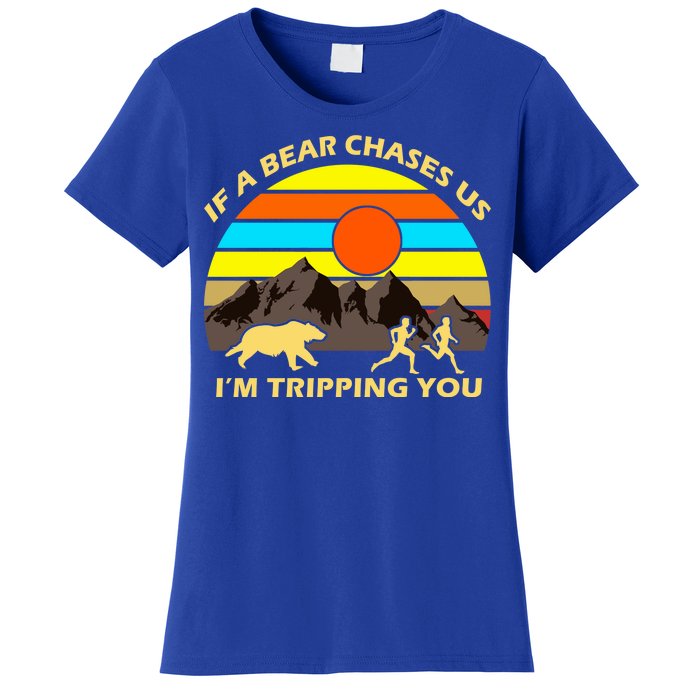 If A Bear Chases Us I'm Tripping You Women's T-Shirt