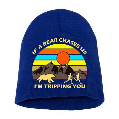 If A Bear Chases Us I'm Tripping You Short Acrylic Beanie