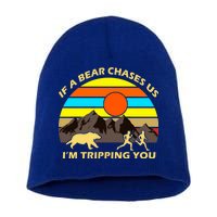 If A Bear Chases Us I'm Tripping You Short Acrylic Beanie