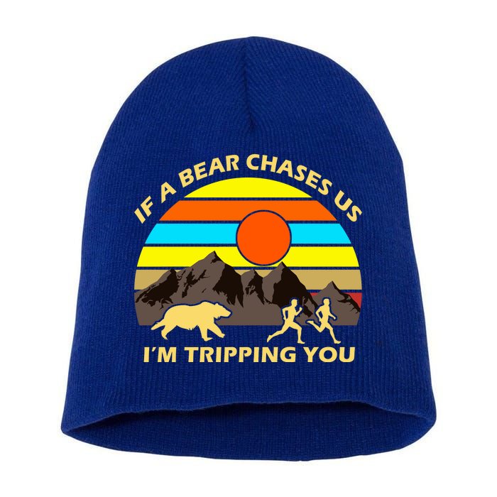 If A Bear Chases Us I'm Tripping You Short Acrylic Beanie