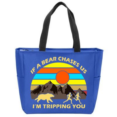 If A Bear Chases Us I'm Tripping You Zip Tote Bag