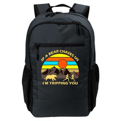 If A Bear Chases Us I'm Tripping You Daily Commute Backpack