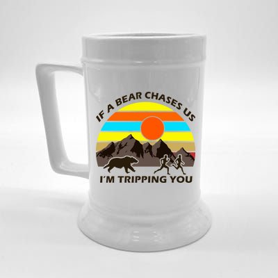 If A Bear Chases Us I'm Tripping You Beer Stein