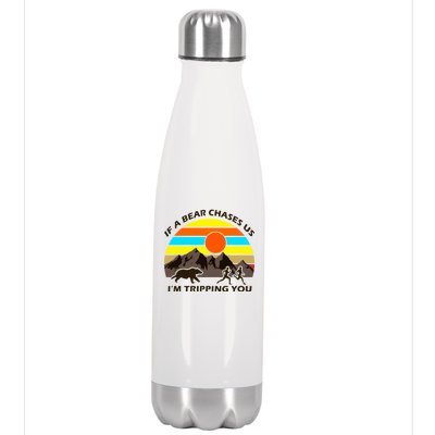 If A Bear Chases Us I'm Tripping You Stainless Steel Insulated Water Bottle