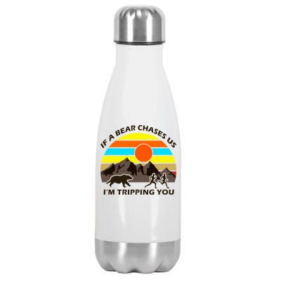 If A Bear Chases Us I'm Tripping You Stainless Steel Insulated Water Bottle