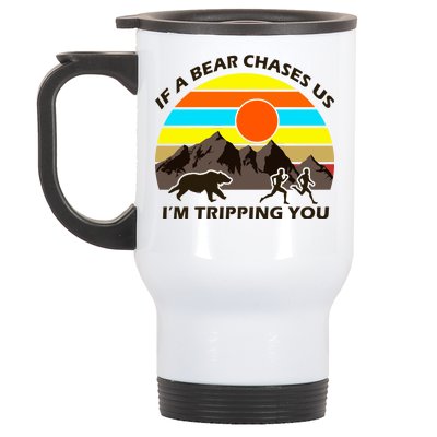 If A Bear Chases Us I'm Tripping You Stainless Steel Travel Mug