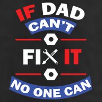If Dad Can't Fix It No One Can Cool Comfort Performance Bucket Hat