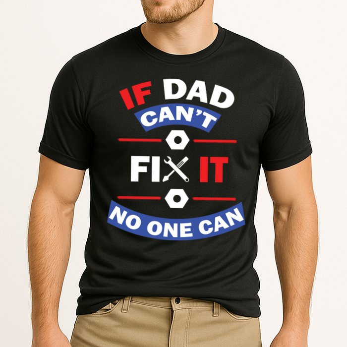 If Dad Can't Fix It No One Can Cooling Performance Crew T-Shirt