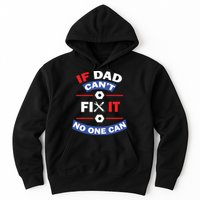 If Dad Can't Fix It No One Can Hoodie