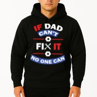 If Dad Can't Fix It No One Can Hoodie