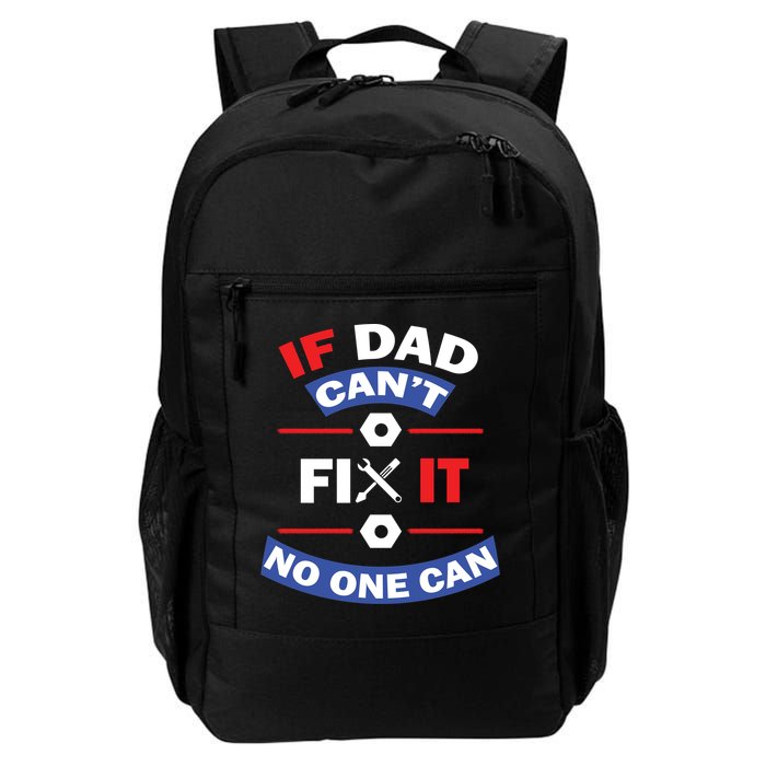 If Dad Can't Fix It No One Can Backpack