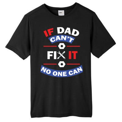 If Dad Can't Fix It No One Can Tall Fusion ChromaSoft Performance T-Shirt