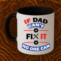 If Dad Can't Fix It No One Can Mug