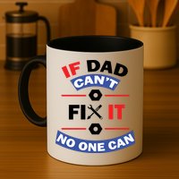 If Dad Can't Fix It No One Can Mug