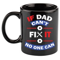 If Dad Can't Fix It No One Can 11oz C Handle Ceramic Mug