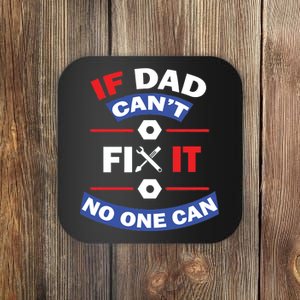 If Dad Can't Fix It No One Can Coaster