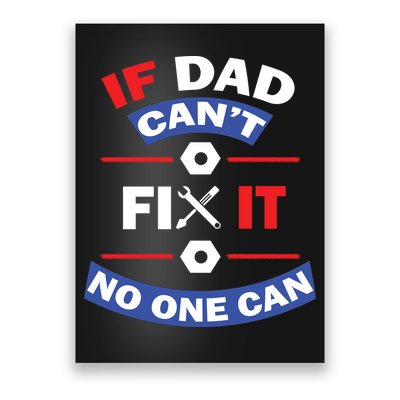 If Dad Can't Fix It No One Can Poster