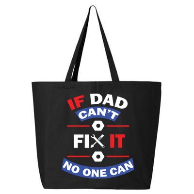 If Dad Can't Fix It No One Can 25L Jumbo Tote
