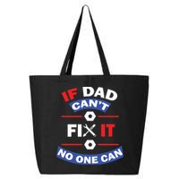 If Dad Can't Fix It No One Can 25L Jumbo Tote