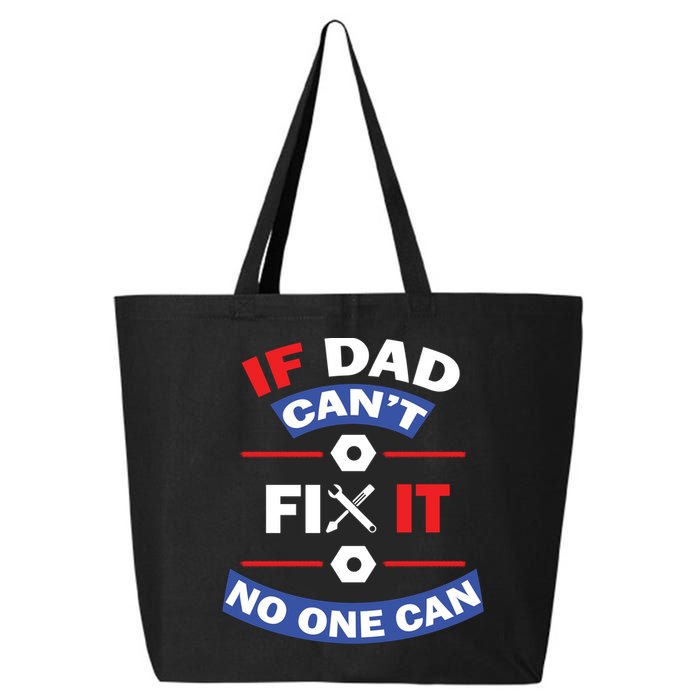 If Dad Can't Fix It No One Can 25L Jumbo Tote