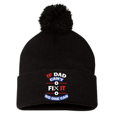 If Dad Can't Fix It No One Can Pom Pom 12in Knit Beanie