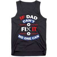 If Dad Can't Fix It No One Can Tank Top