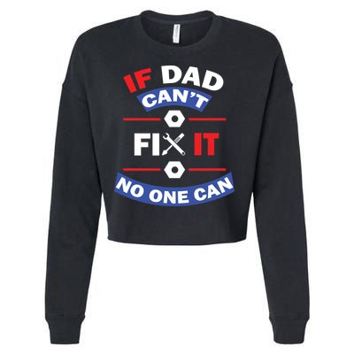 If Dad Can't Fix It No One Can Cropped Pullover Crew