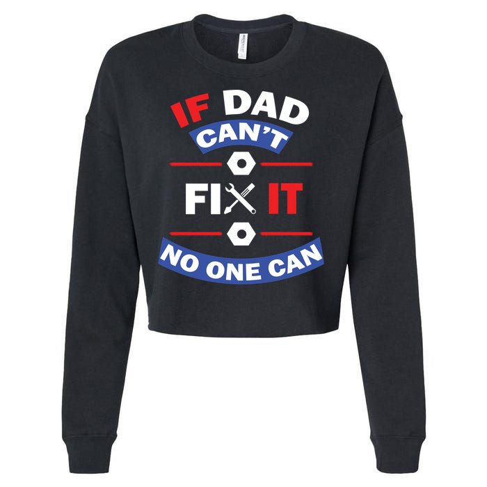 If Dad Can't Fix It No One Can Cropped Pullover Crew