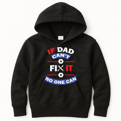 If Dad Can't Fix It No One Can Kids Hoodie