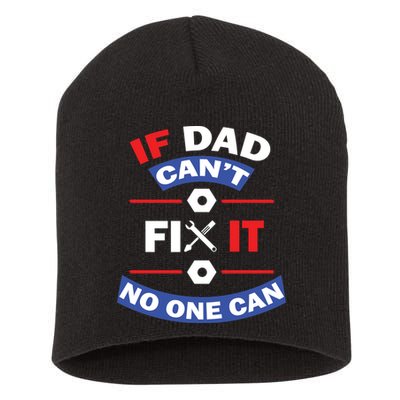 If Dad Can't Fix It No One Can Short Acrylic Beanie