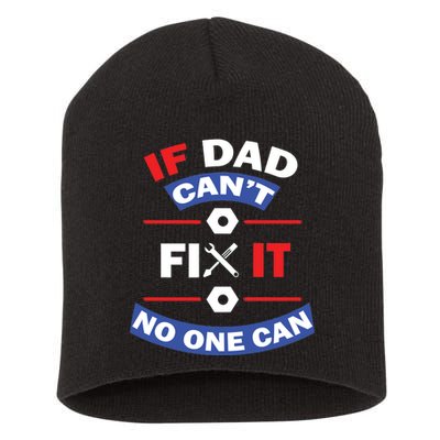 If Dad Can't Fix It No One Can Short Acrylic Beanie