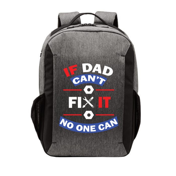 If Dad Can't Fix It No One Can Vector Backpack