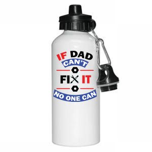 If Dad Can't Fix It No One Can Aluminum Water Bottle