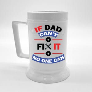 If Dad Can't Fix It No One Can Beer Stein