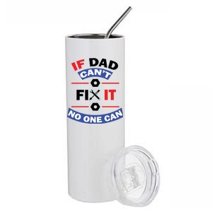 If Dad Can't Fix It No One Can Stainless Steel Tumbler