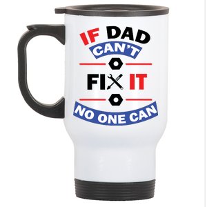 If Dad Can't Fix It No One Can Stainless Steel Travel Mug