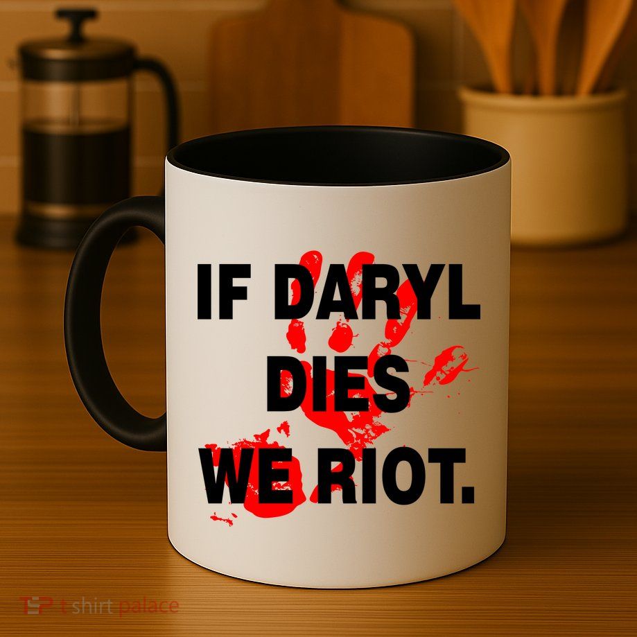 If Daryl Dies We Riot Mug