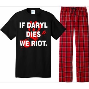 If Daryl Dies We Riot Pajama Set