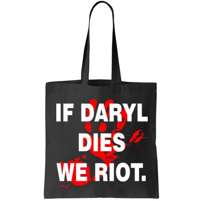 If Daryl Dies We Riot Bag