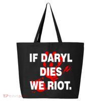 If Daryl Dies We Riot 25L Jumbo Tote