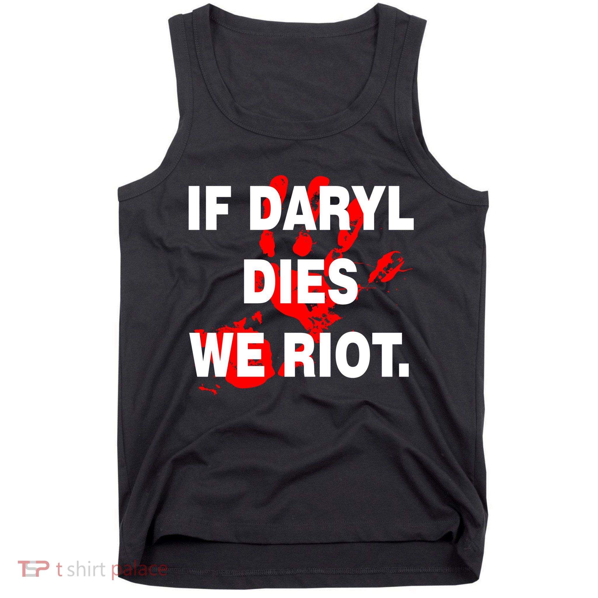 If Daryl Dies We Riot Tank Top