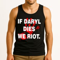 If Daryl Dies We Riot Tank Top
